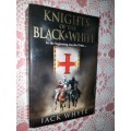 Knights of the Black and White -  Jack Whyte