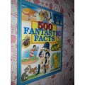 Over 500 Fantastic Facts