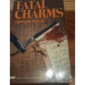 Fatal Charms E Willy & The Dangerous Husband J Shapiro