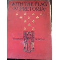 WITH THE FLAG TO PRETORIA VOL.1  by H.W.WILSON