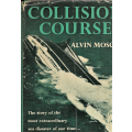 COLLISION COURSE by ALVIN MOSCOW