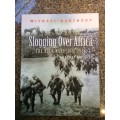 Slogging over Africa The Boer Wars 1815-1902  Barthorp, Michael