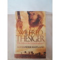 WILFRED THESIGER The life of the Great Explorer