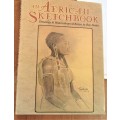 AN AFRICAN SKETCHBOOK 1988 FIRST EDITION