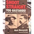 SHOOT STRAIGHT YOU BASTARDS FIRST EDITION 2002