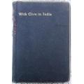 With Clive in India or the Beginnings of an Empire : G A Henty