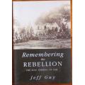Remembering the Rebellion:The Zulu Rebellion of 1906 - Jeff Guy