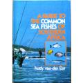 a Guide to the Common Sea Fishes of Southern Africa