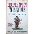 The Hottentot Venus The Life and Death of Saartjie Baartman Born 1789 - Buried 2002