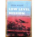 Low Level Mission the Story of the Ploetsi Raids