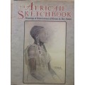 An African Sketchbook Drawings and Watercolours of Kenya With Extracts from Authors Memoirs