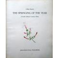 The Springing of the Year `A South African Country Diary`