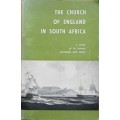 The Church of England in South Africa a Study of Its History Principles and Status