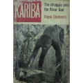 Kariba the Struggle with the River God