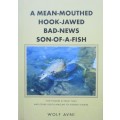 A Mean-Mouthed, Hook-Jawed, Bad-News, Son-Of-A-Fish!