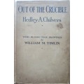 Out of the Crucible, Being the Romantic Story of the Witwatersrand Goldfields, and of the Great City