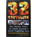 32 Battallion - The Inside Story of South Africa`s Elite Fighting Unit