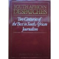 South African Despatches - Two Centuries of the Best in South African Journalism