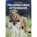 The White Lions of Timbavati ***SIGNED***