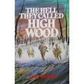 The Hell They Called High Wood: The Somme 1916