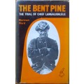 The Bent Pine the Trial of Chief Langalibalele