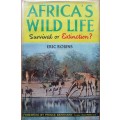 Africa`s Wildlife: Survival or extinction