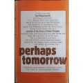 Perhaps tomorrow