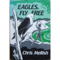 Eagles, Fly Free
