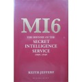 MI6 the History of the Secret Intelligence Service 1909-1949
