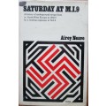 Saturday at M.I.9: History of Underground Escape Lines in N.W.Europe in 1940-45