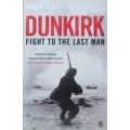 Dunkirk fight to the last man