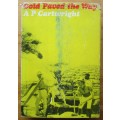Gold Paved the Way the Story of the Goldfields Company