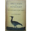 Shot-gun and Sunlight: the game birds of East Africa