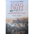 The Fall of Rorke's Drift: An Alternate History of the Anglo-Zulu War of 1879