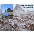 The Zulu War: Then and Now