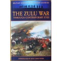 The Zulu War Through Contemporary Eyes
