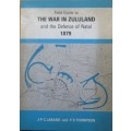 Field Guide to the War in Zululand and the Defence of Natal 1879