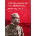 Commandant of the Transvaal the Life and Career of General Sir Hugh Rowlands VC, KCB