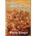 Goodbye Dolly Gray the Story of the Boer War