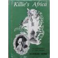 Killie`s Africa the Achievements of Dr. Killie Campbell