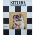 Kittens: For Those Who Care