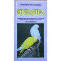 A Birdkeeper`s Guide to Budgies