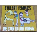VIOLENT FEMMES We Can Do Anything CD