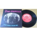 THE STAR SPANGLES Stay Away From Me 7` Single IMPORT