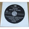 TEXAS White on Blonde + Red Book Promo CDs [Shelf G Box 6]