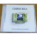 CHRIS REA New Light Through Old Windows [Shelf Z Box 4]