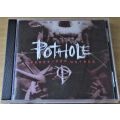 POTHOLE Force Fed Hatred CD  [Shelf G Box 8]