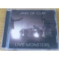 JARS OF CLAY Live Monsters  [Shelf G box 22]