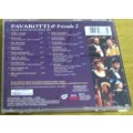 PAVAROTTI + FRIENDS 2  CD [Shelf G Box 20]