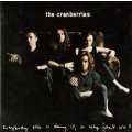 THE CRANBERRIES Everybody Else Is Doing It, So Why Can`t We? CD [EX]